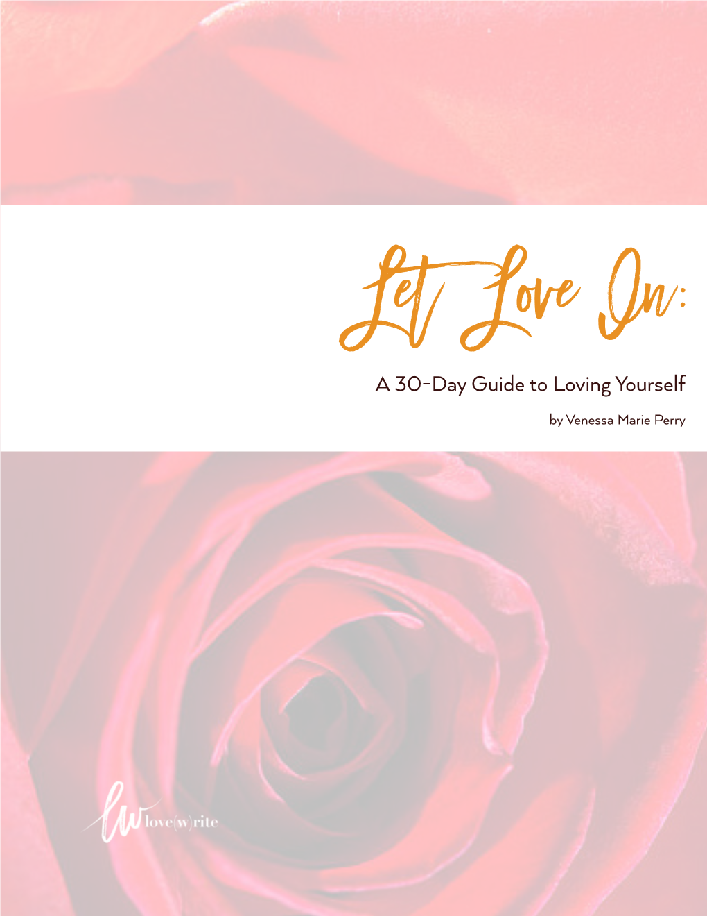 Let Love In: a 30-Day Guide to Loving Yourself by Venessa Marie Perry