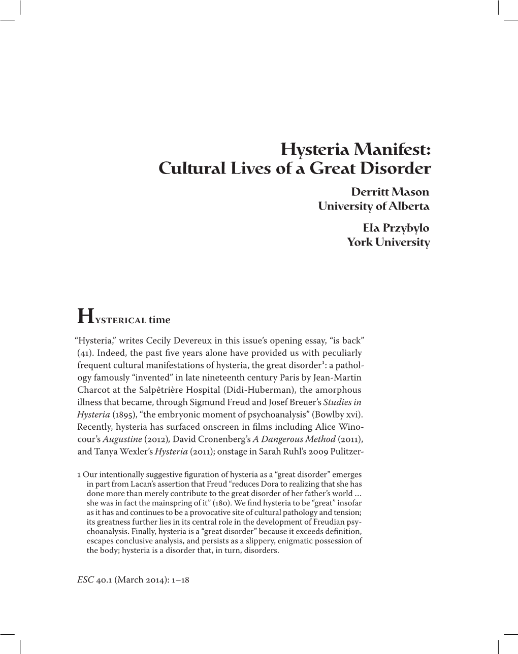 Hysteria Manifest: Cultural Lives of a Great Disorder Derritt Mason University of Alberta Ela Przybylo York University