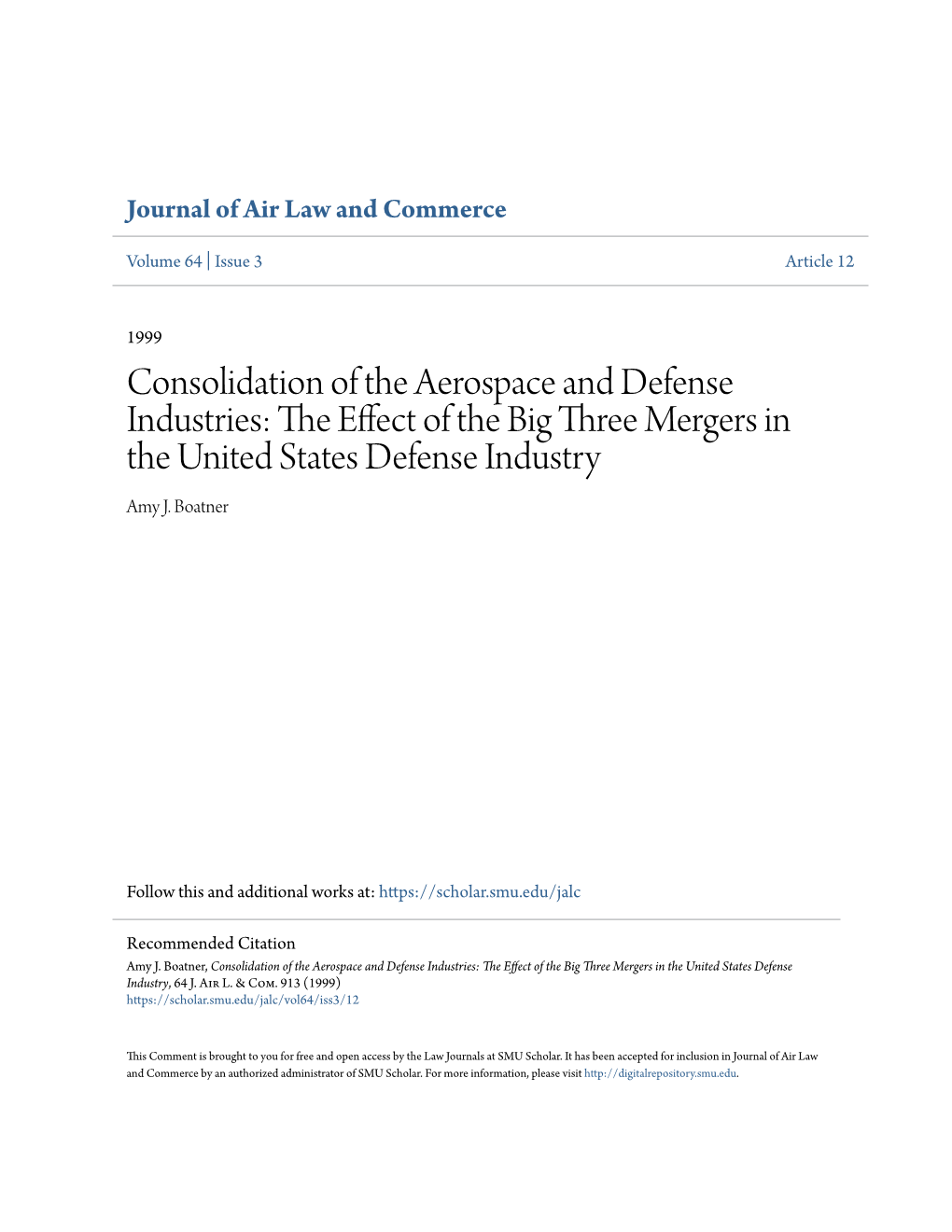 Consolidation of the Aerospace and Defense Industries: the Ffece T of the Big Three Mergers in the United States Defense Industry Amy J