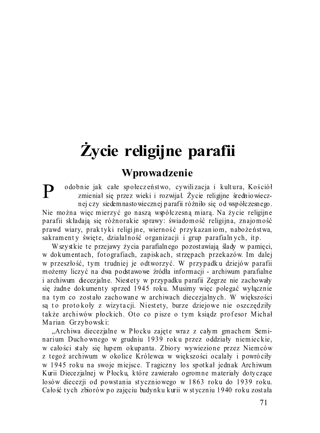 Życie Religijne Parafii Wprowadzenie Odobnie Jak Całe Społecz Eńst Wo, Cywili Zacja I Kult Ura, Kościół P Zmieniał Się Przez Wieki I Rozwijał