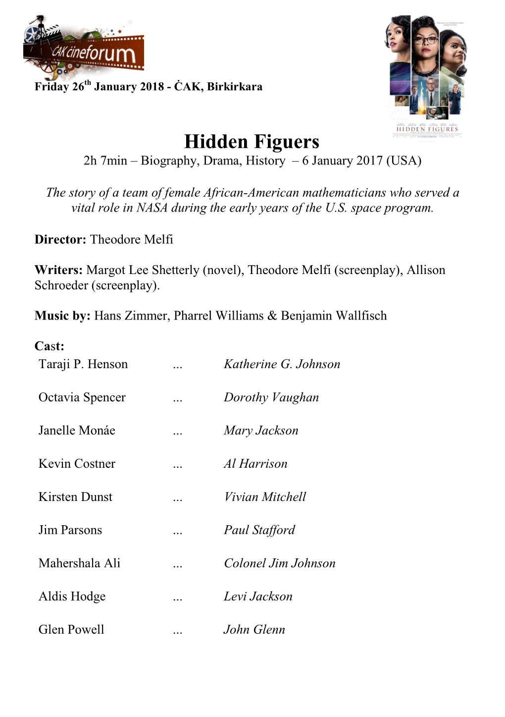 Hidden Figuers 2H 7Min – Biography, Drama, History – 6 January 2017 (USA)