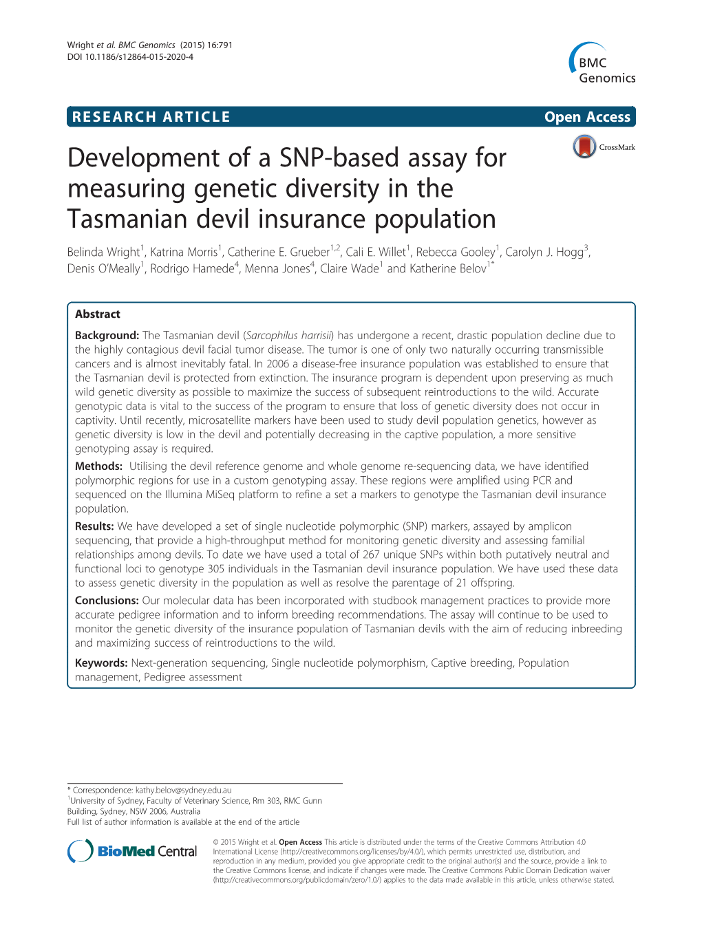 Development of a SNP-Based Assay for Measuring Genetic Diversity in the Tasmanian Devil Insurance Population Belinda Wright1, Katrina Morris1, Catherine E