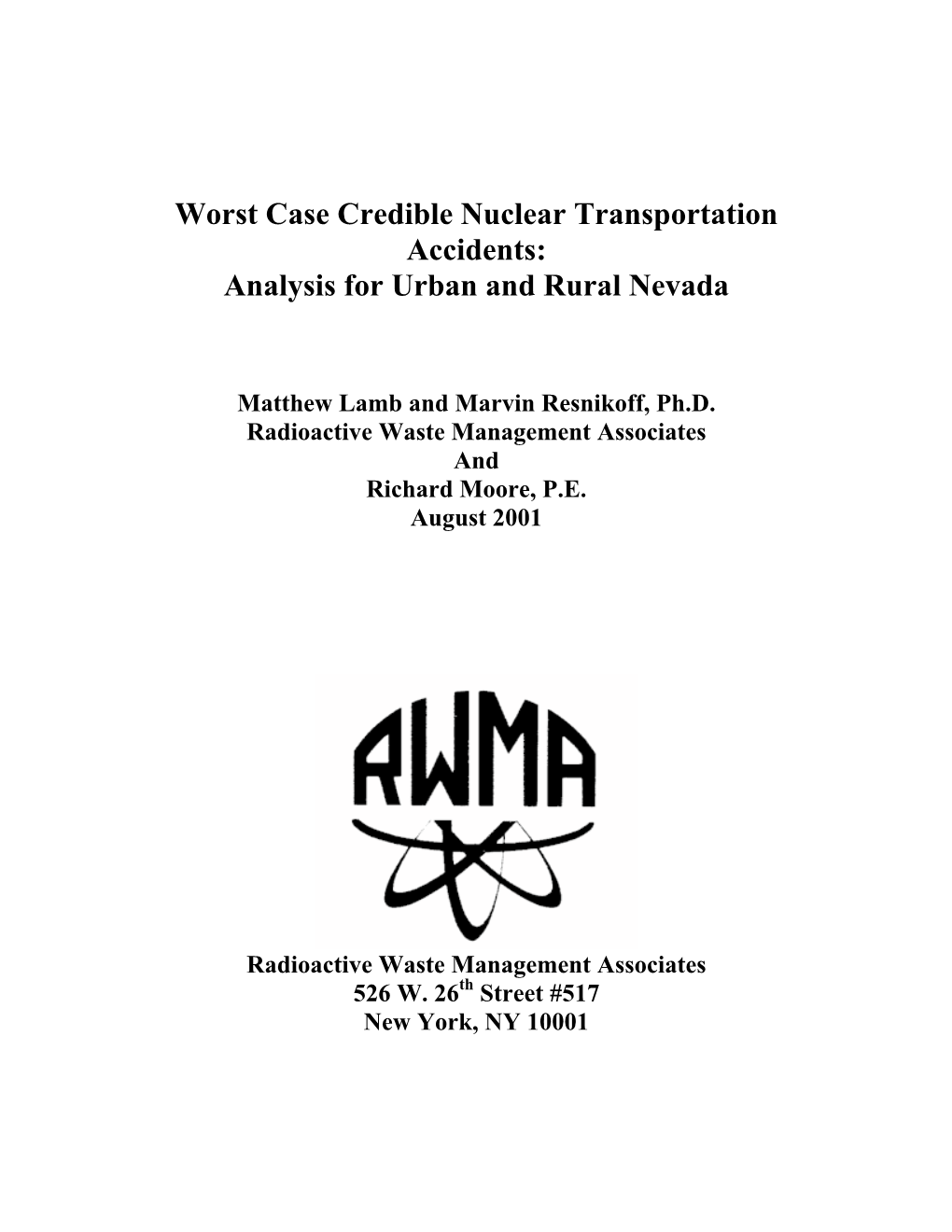 Worst Case Credible Nuclear Transportation Accidents: Analysis for Urban and Rural Nevada