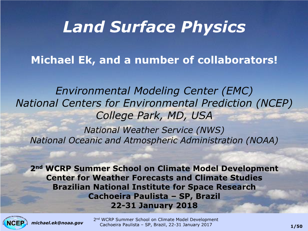 Earth System Prediction System: Land Modeling