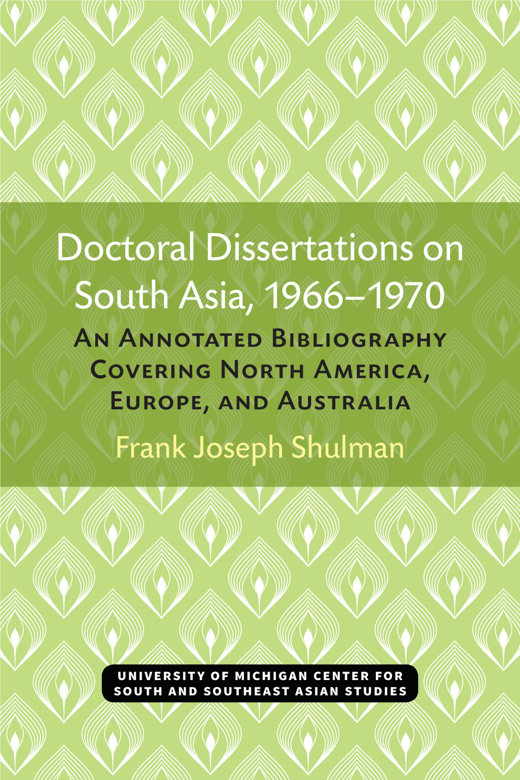 Doctoral Dissertations on South Asia, 1966-1970