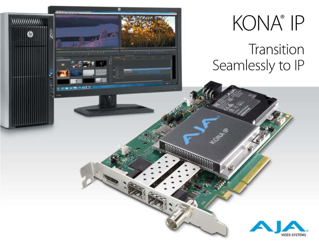 KONA® IP Transition Seamlessly to IP KONA® IP