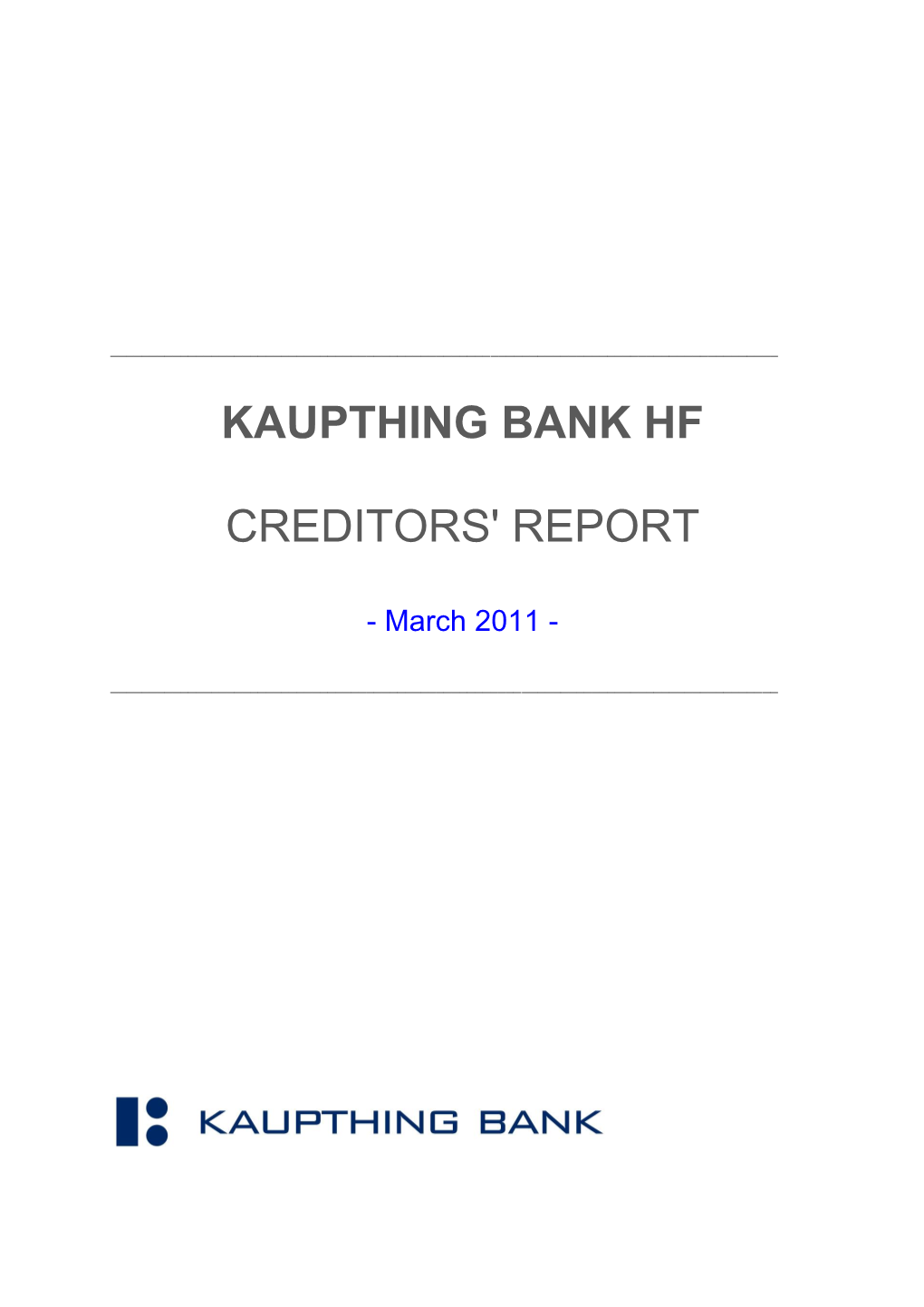 Kaupthing Bank Hf Creditors' Report