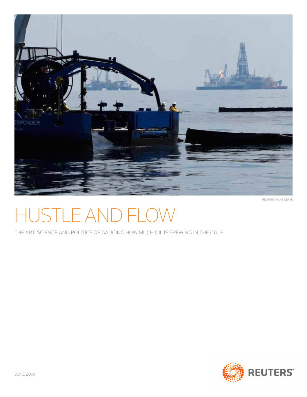 Hustle and Flow the Art, Science and Politics of Gauging How Much Oil Is Spewing in the Gulf