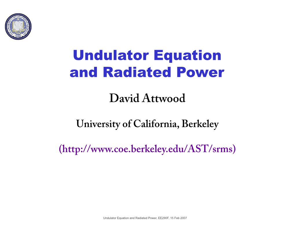 Undulator Radiation, Radiated Power