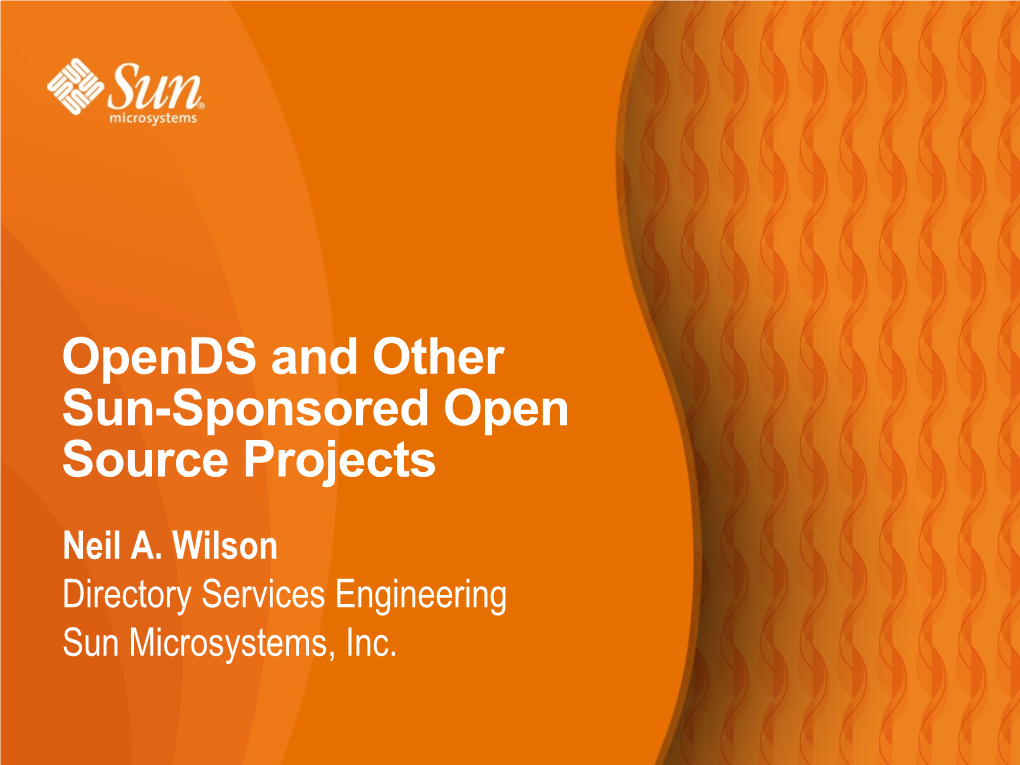 Opends and Other Sun-Sponsored Open Source Projects
