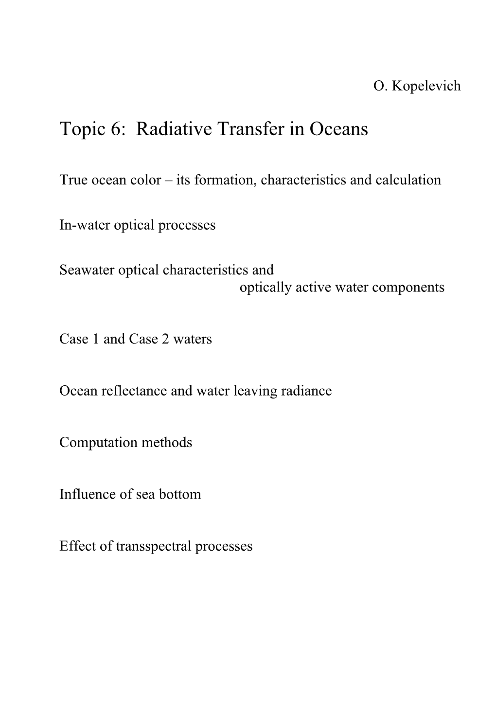 Topic 6: Radiative Transfer in Oceans