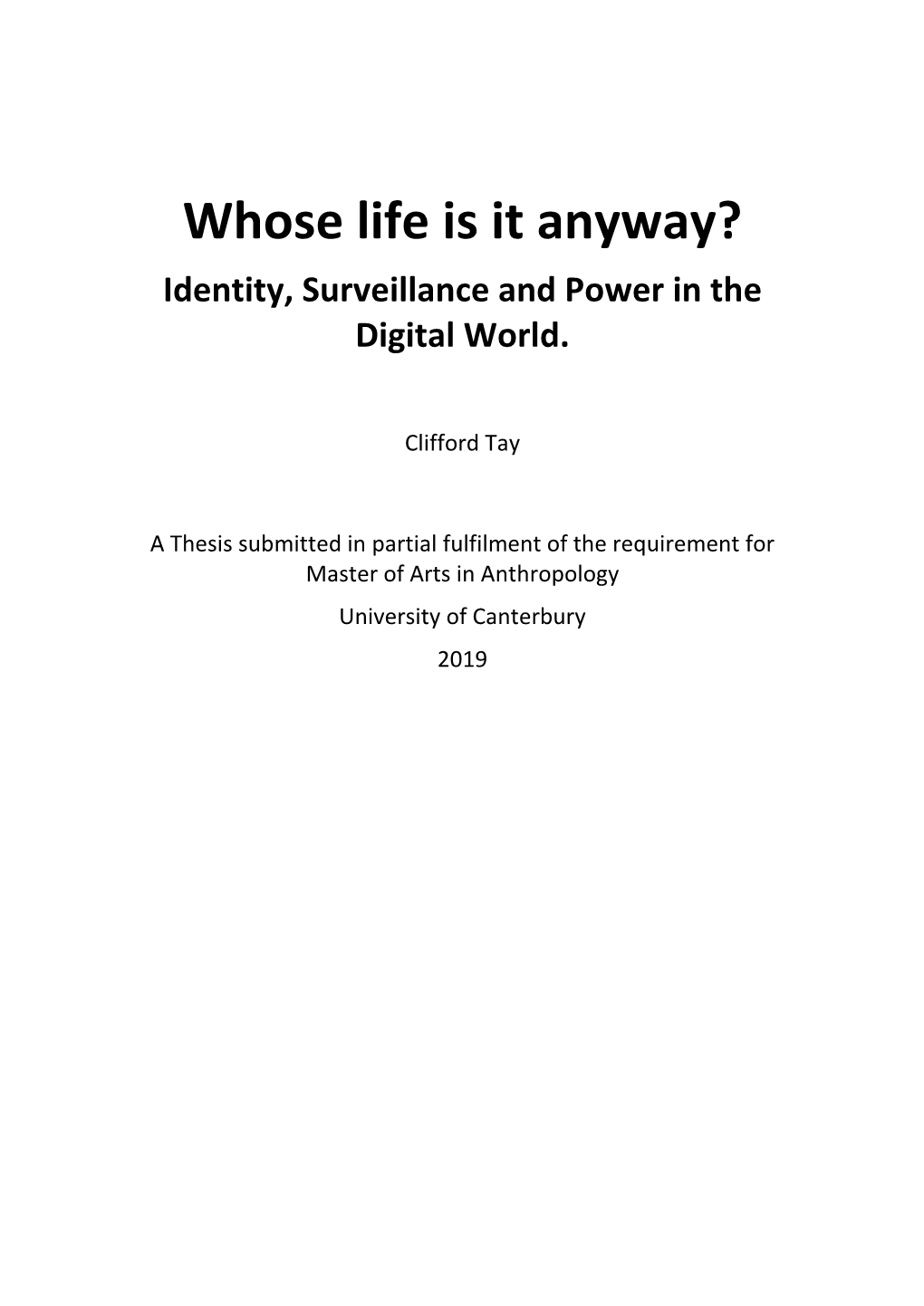 Whose Life Is It Anyway? Identity, Surveillance and Power in the Digital World