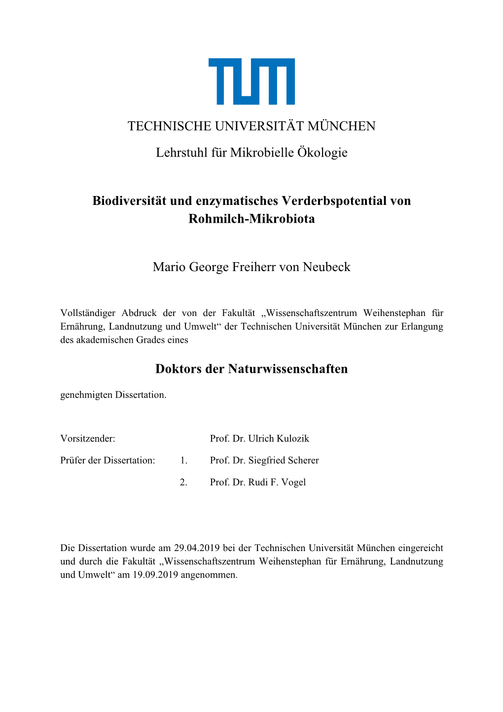 TECHNISCHE UNIVERSITÄT MÜNCHEN Lehrstuhl Für Mikrobielle Ökologie Biodiversität Und Enzymatisches Verderbspotential Von