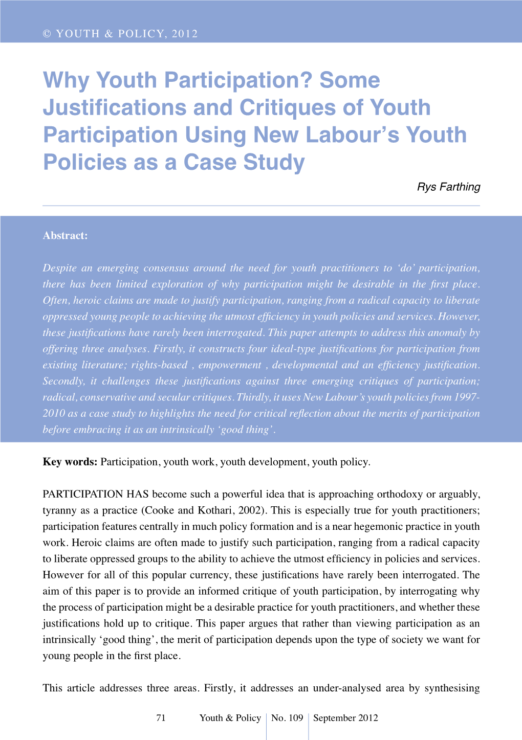 Why Youth Participation? Some Justifications and Critiques of Youth Participation Using New Labour’S Youth Policies As a Case Study Rys Farthing