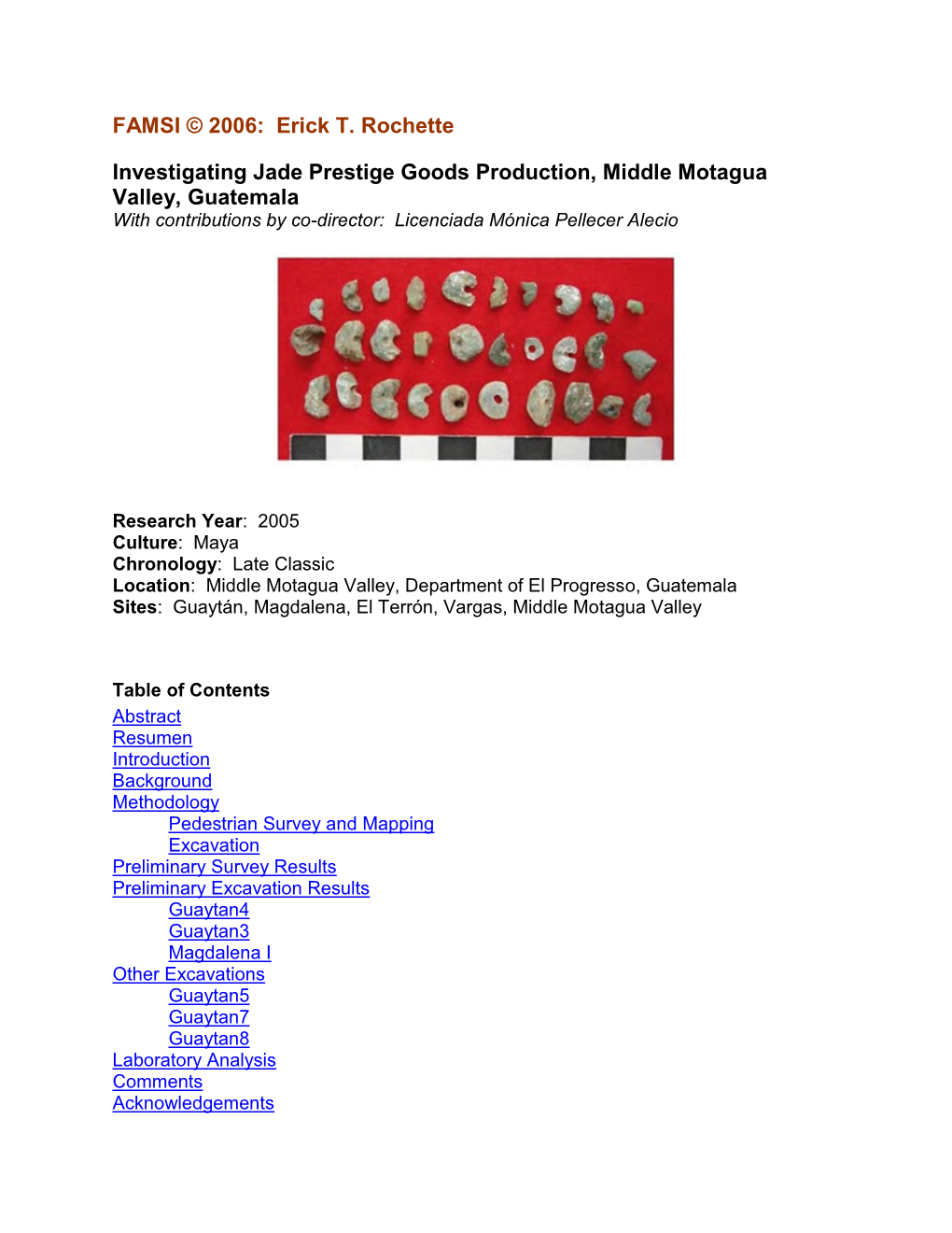 Investigating Jade Prestige Goods Production, Middle Motagua Valley, Guatemala with Contributions by Co-Director: Licenciada Mónica Pellecer Alecio