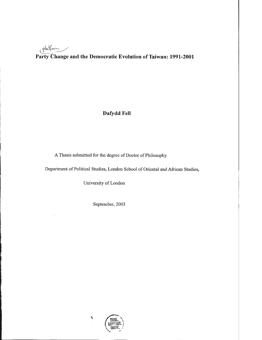 Party Change and the Democratic Evolution of Taiwan: 1991-2001 Dafydd Fell