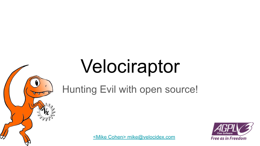 Velociraptor Hunting Evil with Open Source!