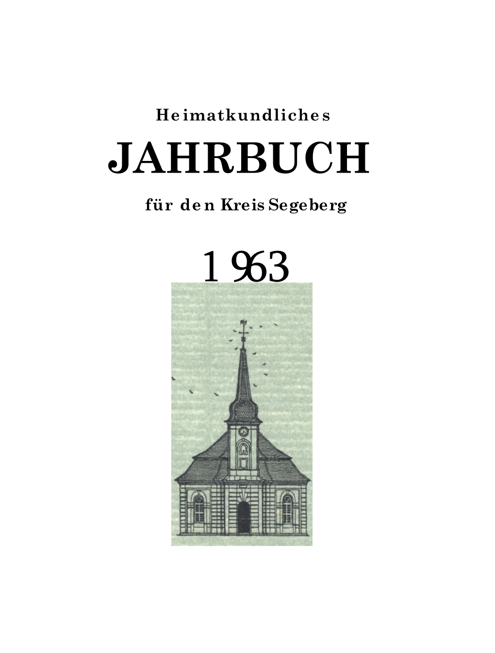 Heimatkundliches JAHRBUCH Für Den Kreis Segeberg 1963