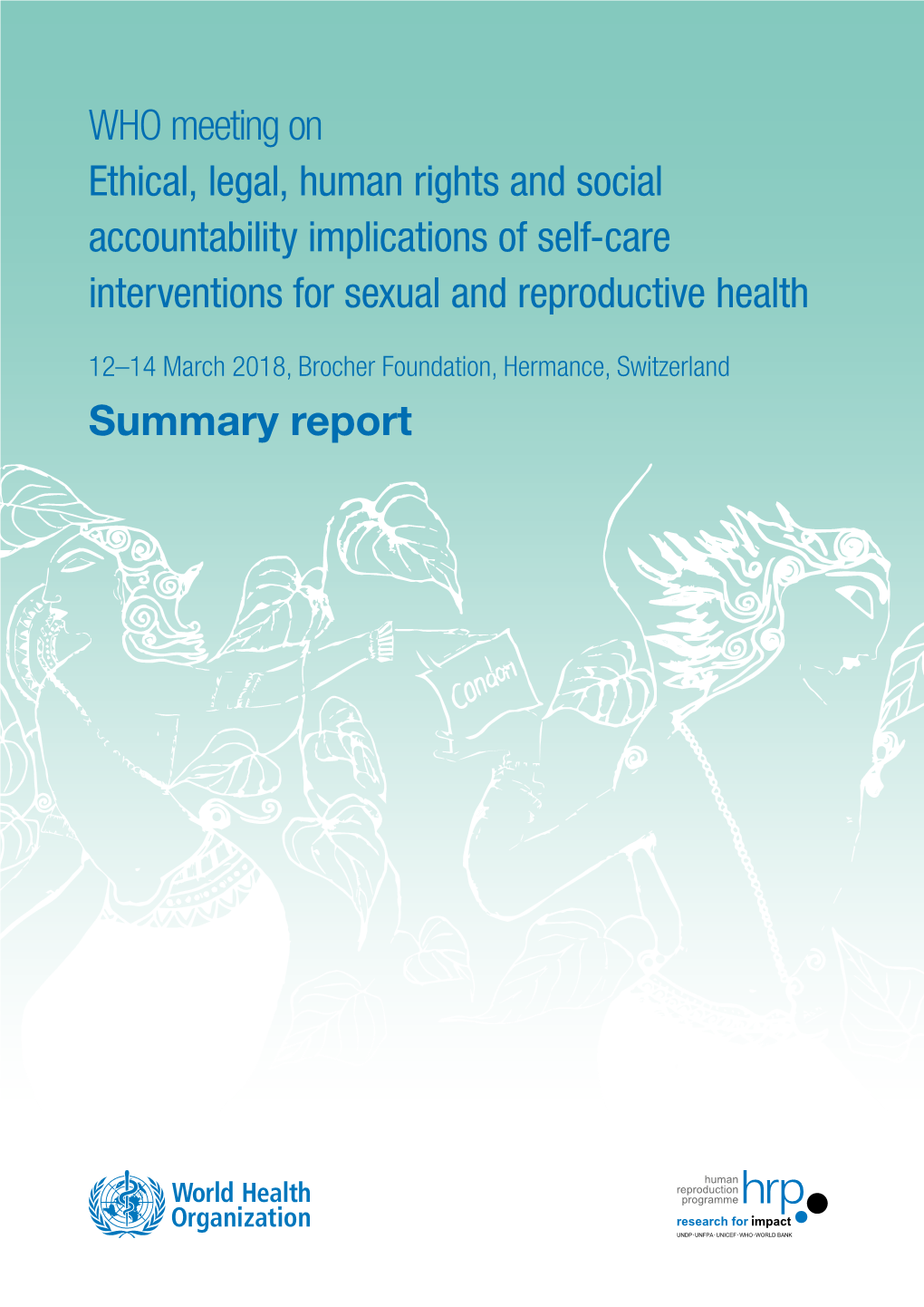 WHO Meeting on Ethical, Legal, Human Rights and Social Accountability Implications of Self-Care Interventions for Sexual and Reproductive Health