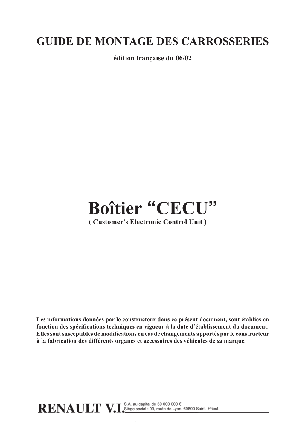 Boîtier “CECU” ( Customer's Electronic Control Unit )