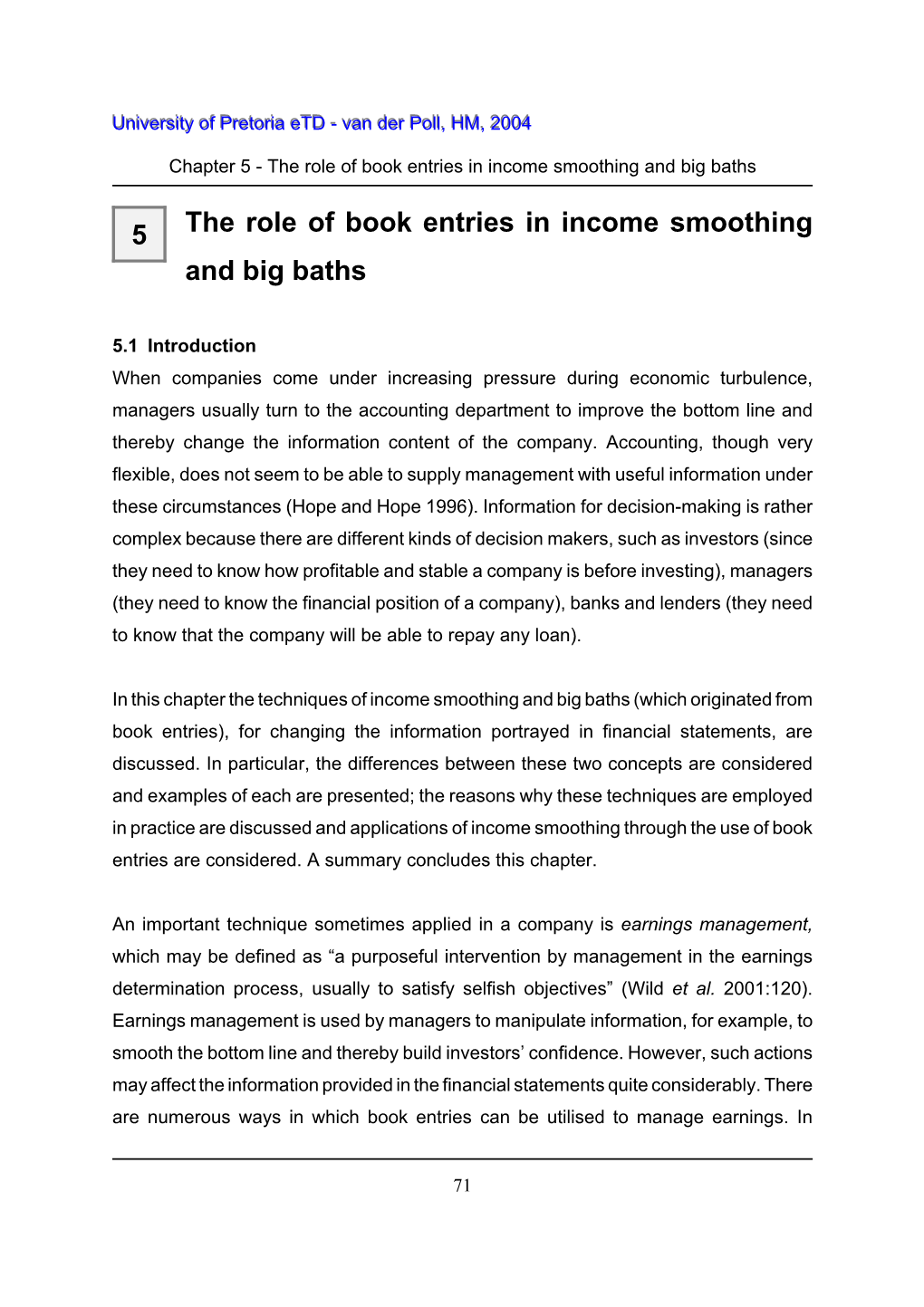 The Role of Book Entries in Income Smoothing and Big Baths 5