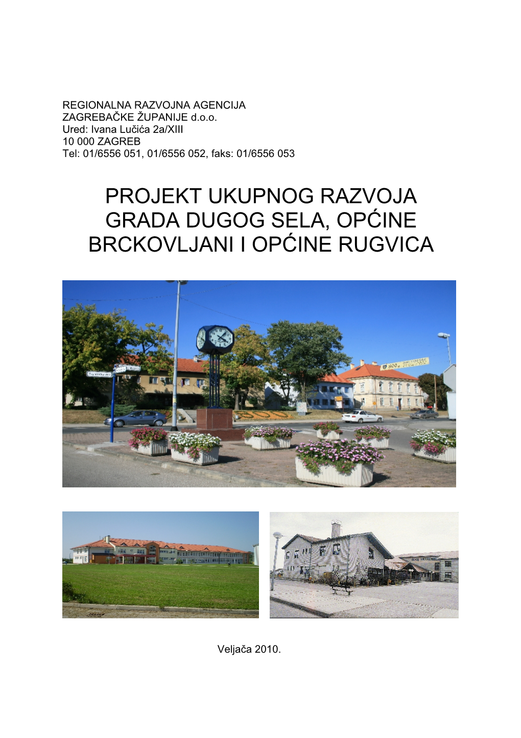 Projekt Ukupnog Razvoja Grada Dugog Sela, Općine Brckovljani I Općine Rugvica