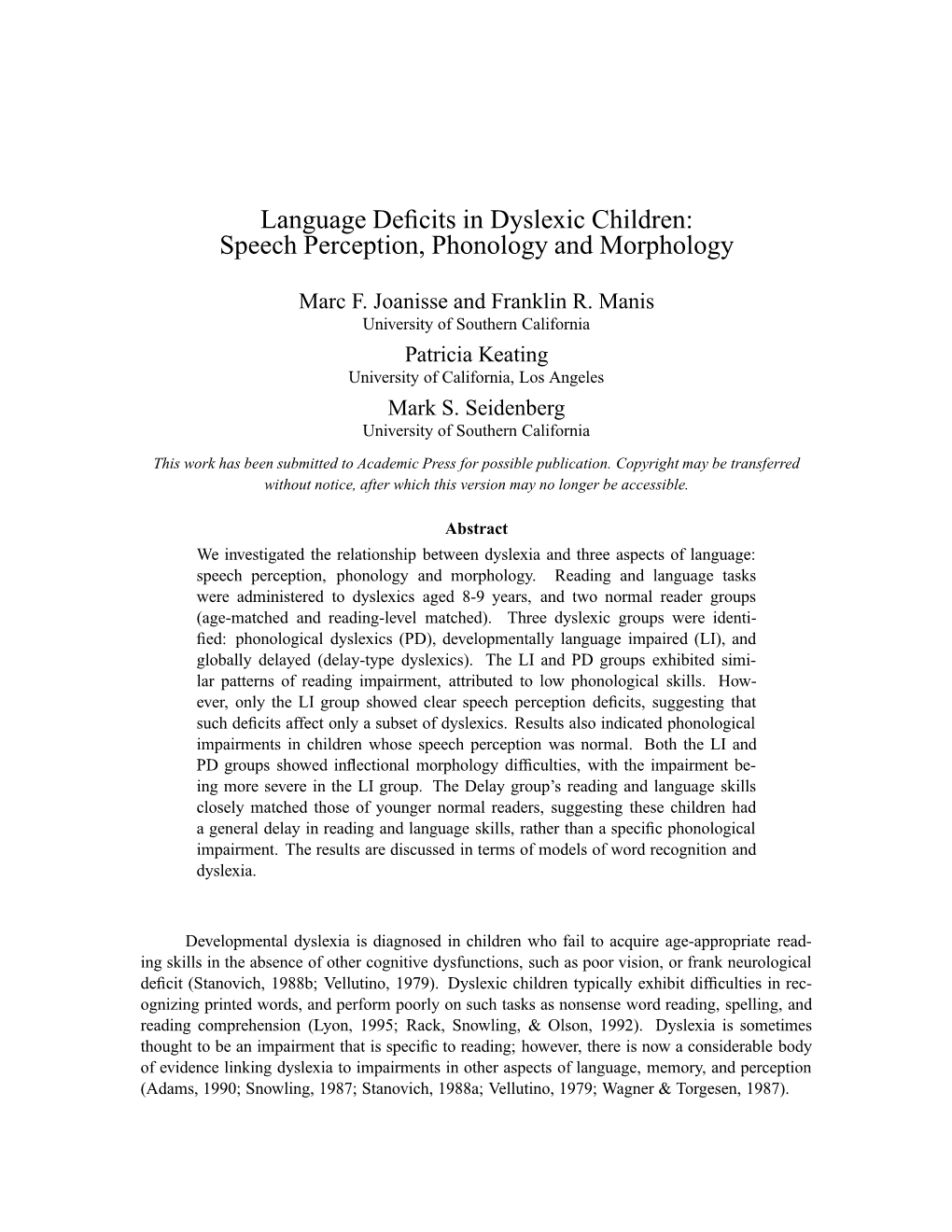 Language Deficits in Dyslexic Children: Speech Perception, Phonology and Morphology