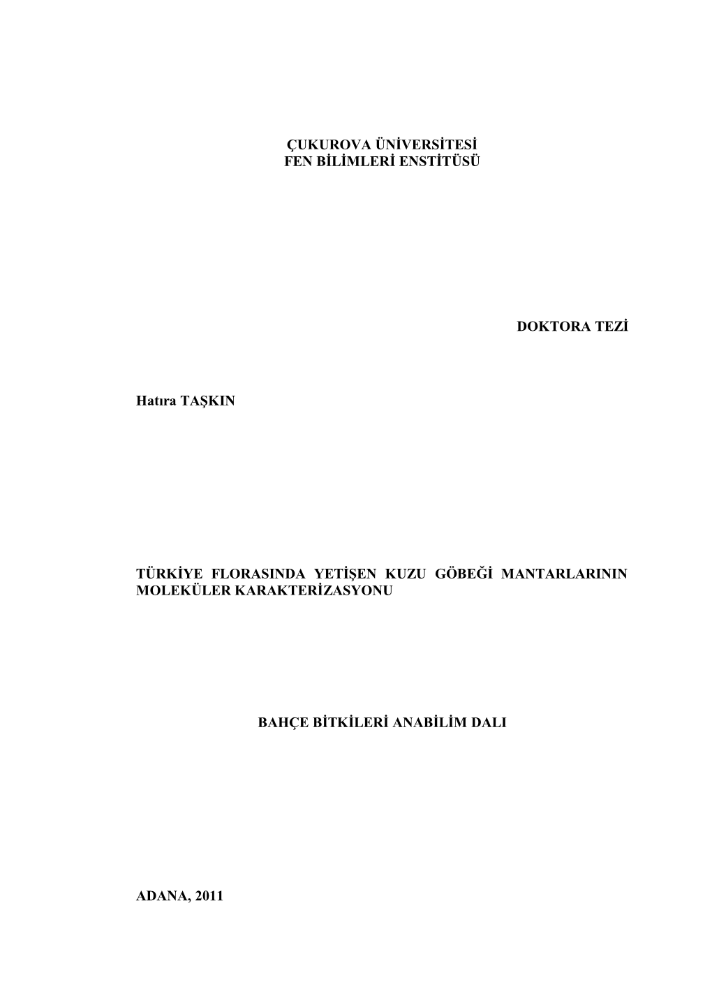ÇUKUROVA ÜNİVERSİTESİ FEN BİLİMLERİ ENSTİTÜSÜ DOKTORA TEZİ Hatıra TAŞKIN TÜRKİYE FLORASINDA YETİŞEN KUZU GÖBE