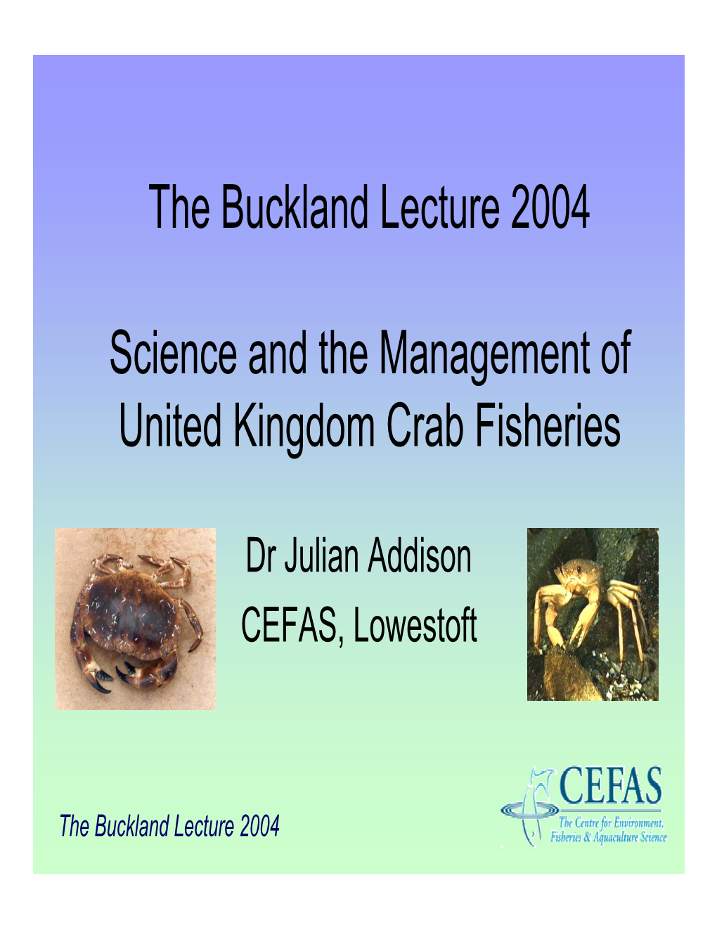 The Buckland Lecture 2004 Science and the Management of United