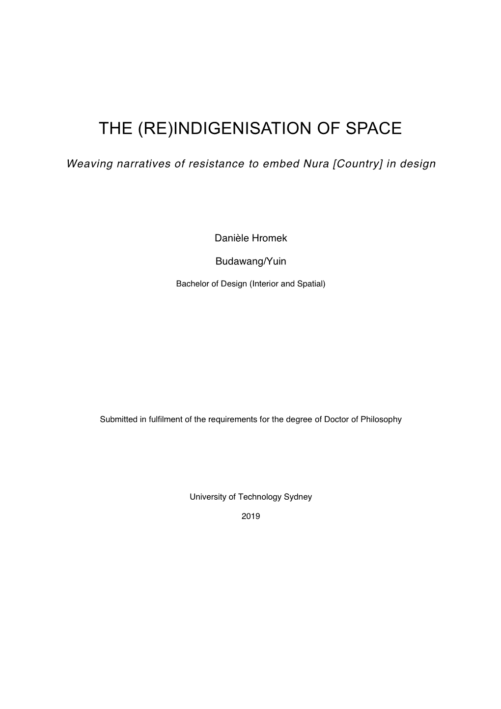 INDIGENISATION of SPACE: Weaving Narratives of Resistance To