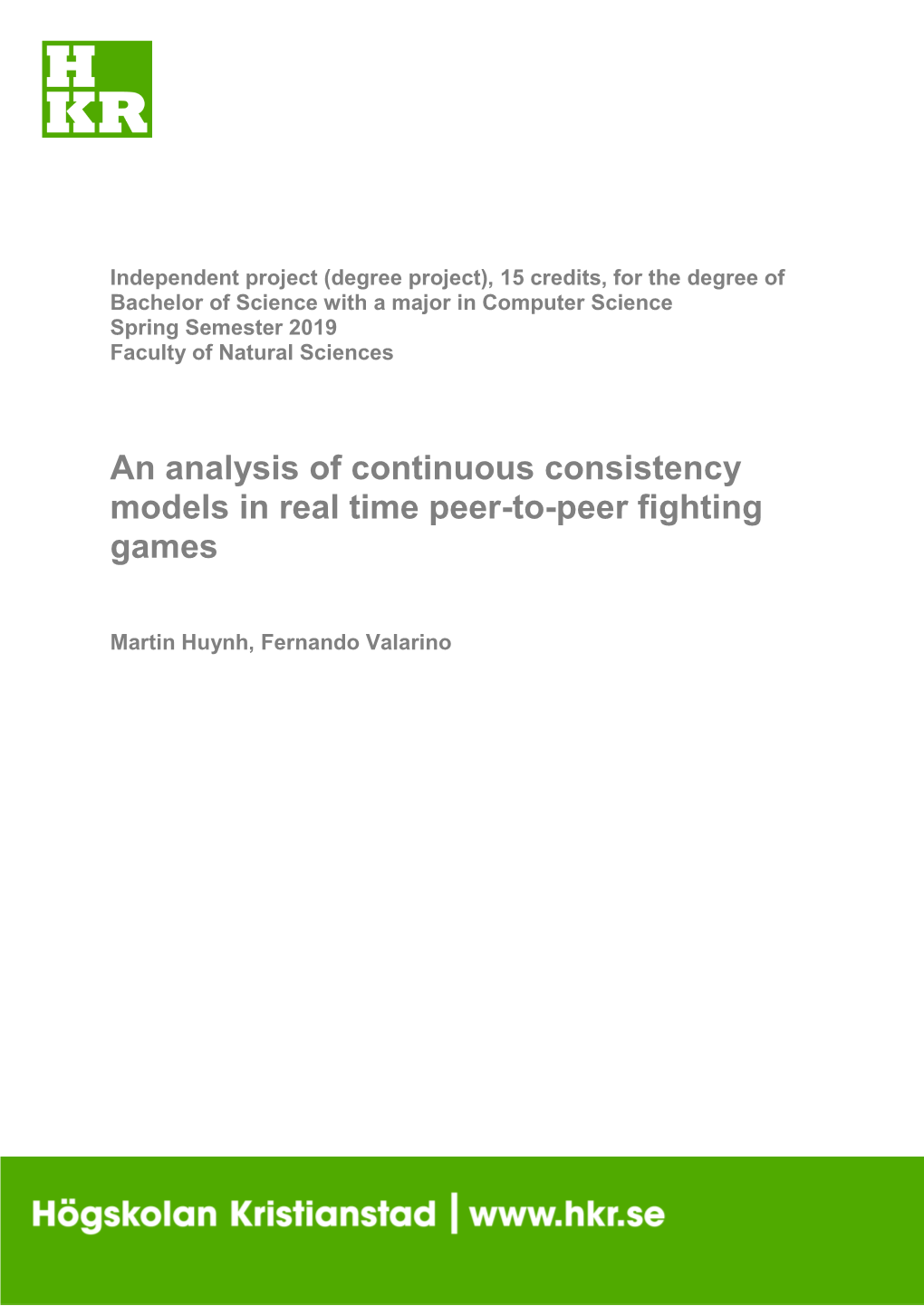 An Analysis of Continuous Consistency Models in Real Time Peer-To-Peer Fighting Games