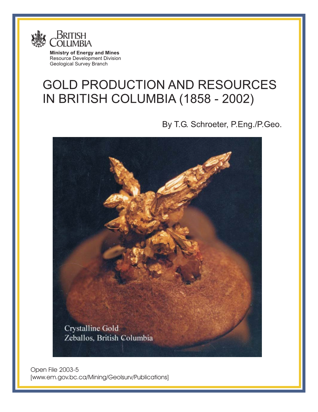 Gold Production and Resources in British Columbia (1858 - 2002)