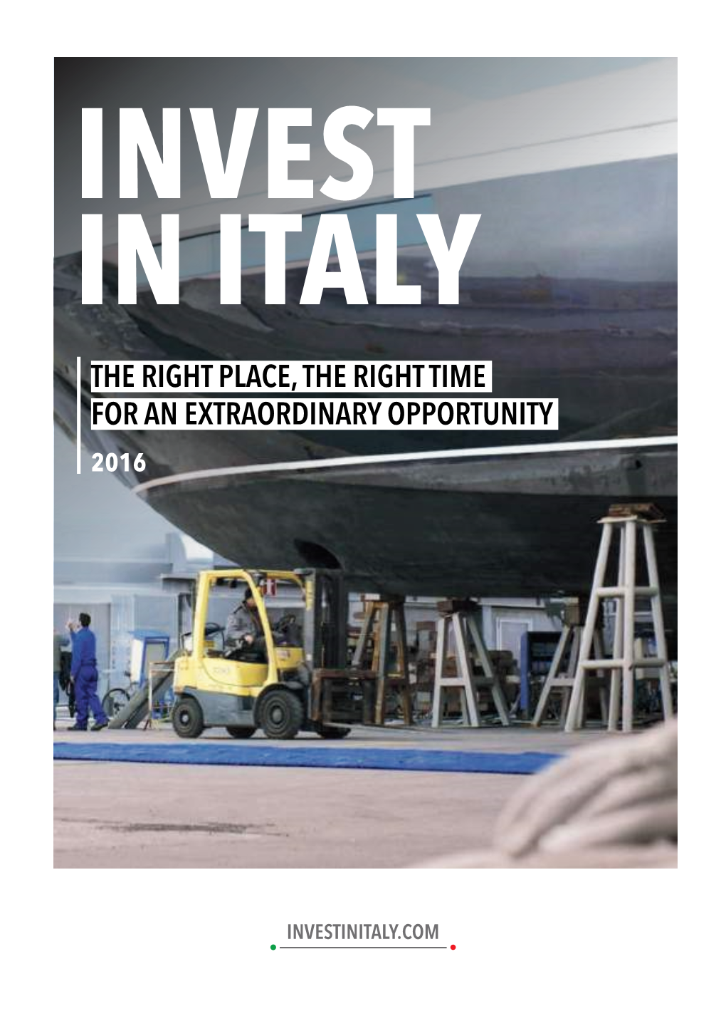 Invest in Italy the Right Place, the Right Time for an Extraordinary Opportunity 2016