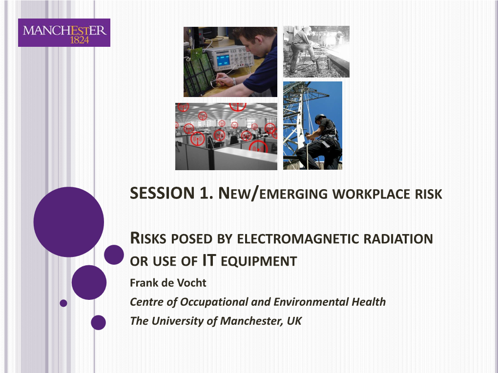 SESSION 1. New/Emerging Workplace Risk Risks Posed By