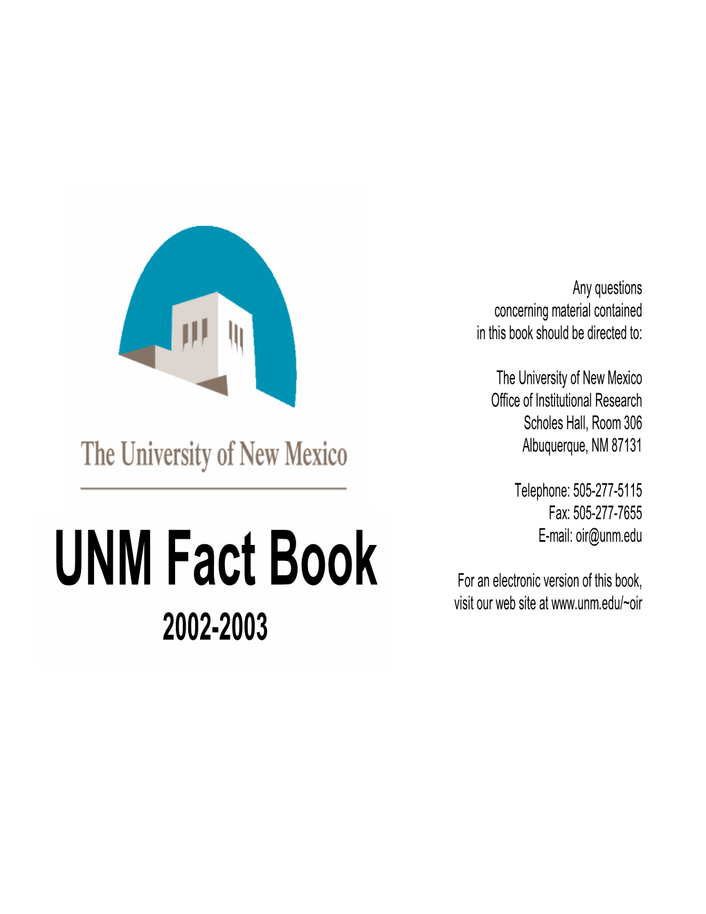 UNM Fact Book for an Electronic Version of This Book, Visit Our Web Site at 2002-2003 Table of Contents