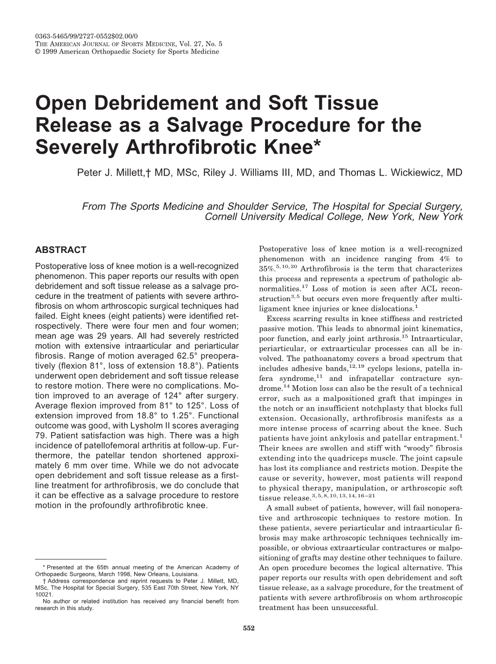 Open Debridement and Soft Tissue Release As a Salvage Procedure for the Severely Arthrofibrotic Knee* Peter J