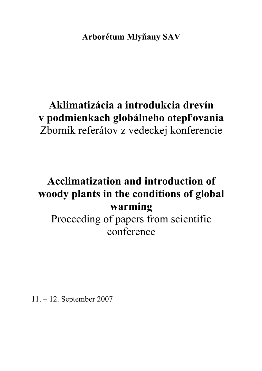 Aklimatizácia a Introdukcia Drevín V Podmienkach Globálneho Otepľovania Zborník Referátov Z Vedeckej Konferencie