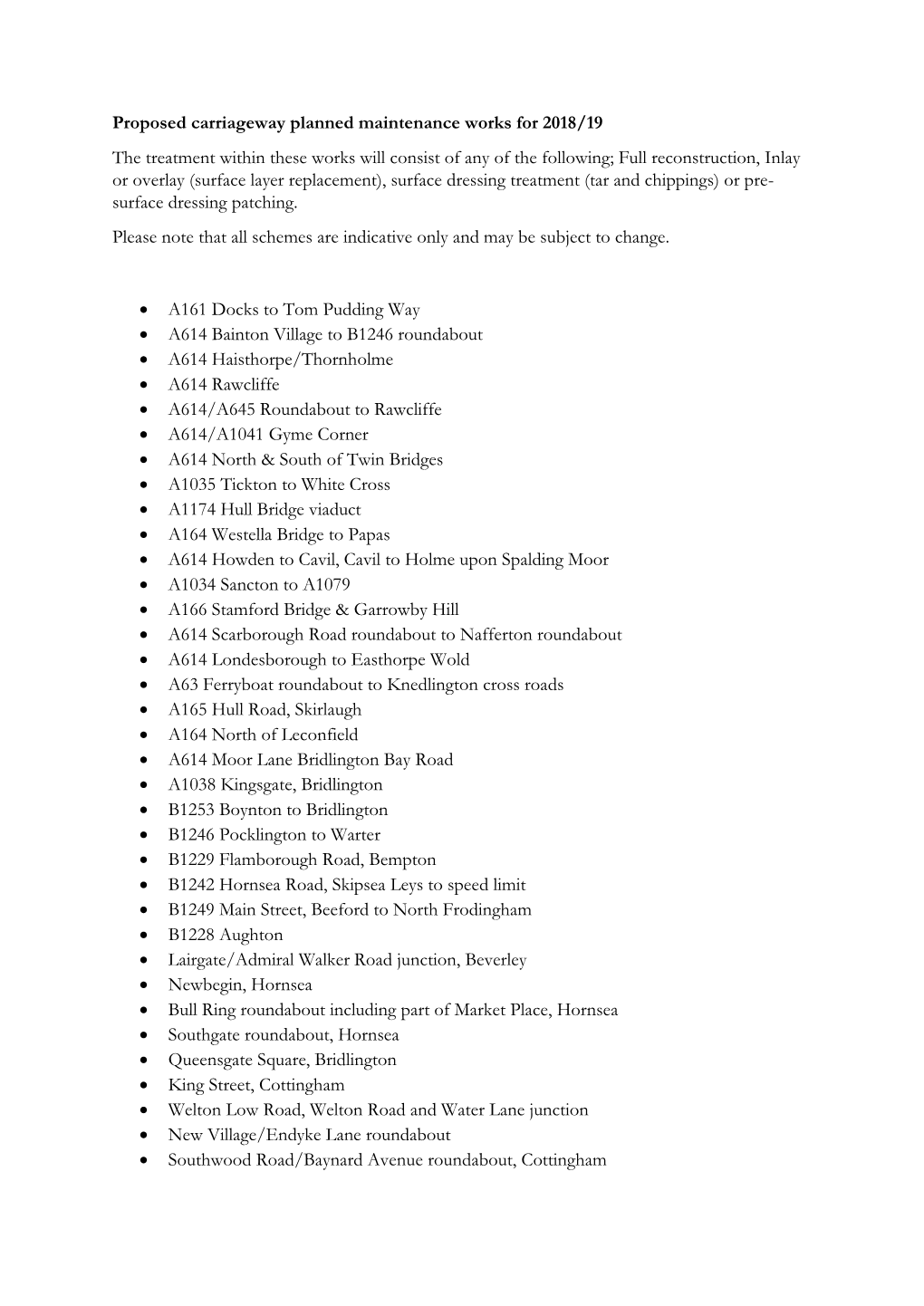 Proposed Carriageway Planned Maintenance Works for 2018/19 The