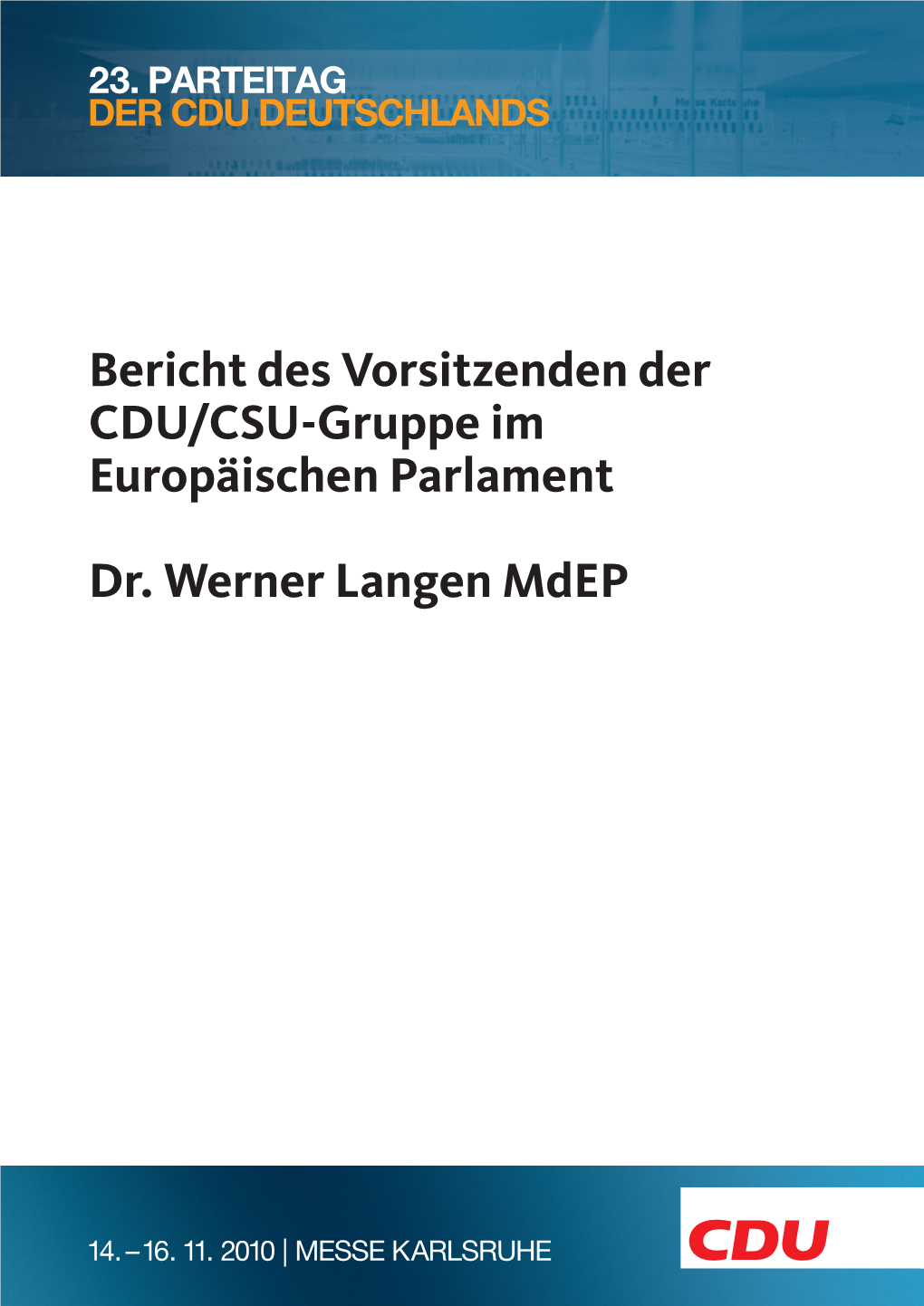 Bericht Des Vorsitzenden Der CDU/CSU-Gruppe Im Europäischen Parlament