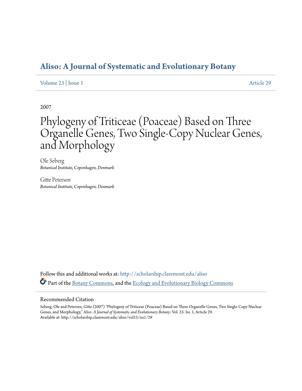 Phylogeny of Triticeae (Poaceae) Based on Three Organelle Genes, Two Single-Copy Nuclear Genes, and Morphology Ole Seberg Botanical Institute, Copenhagen, Denmark