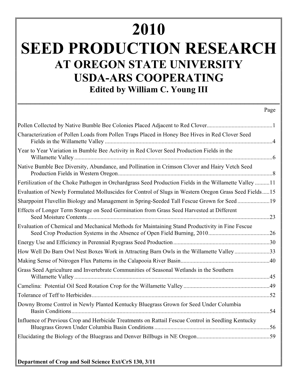 2010 SEED PRODUCTION RESEARCH at OREGON STATE UNIVERSITY USDA-ARS COOPERATING Edited by William C