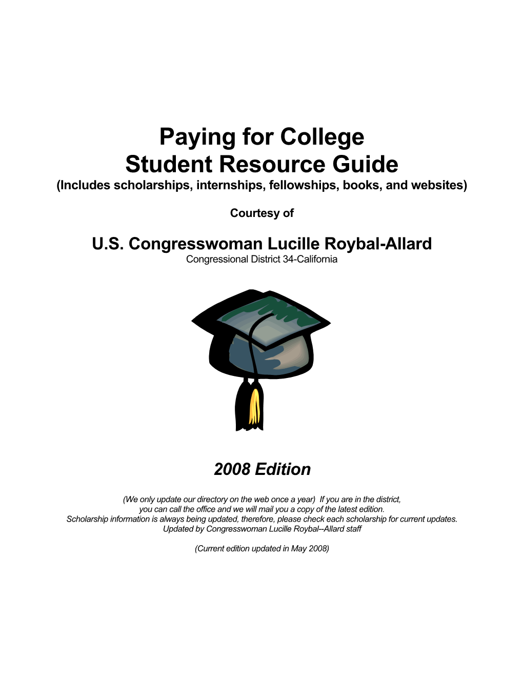 Paying for College Student Resource Guide (Includes Scholarships, Internships, Fellowships, Books, and Websites)