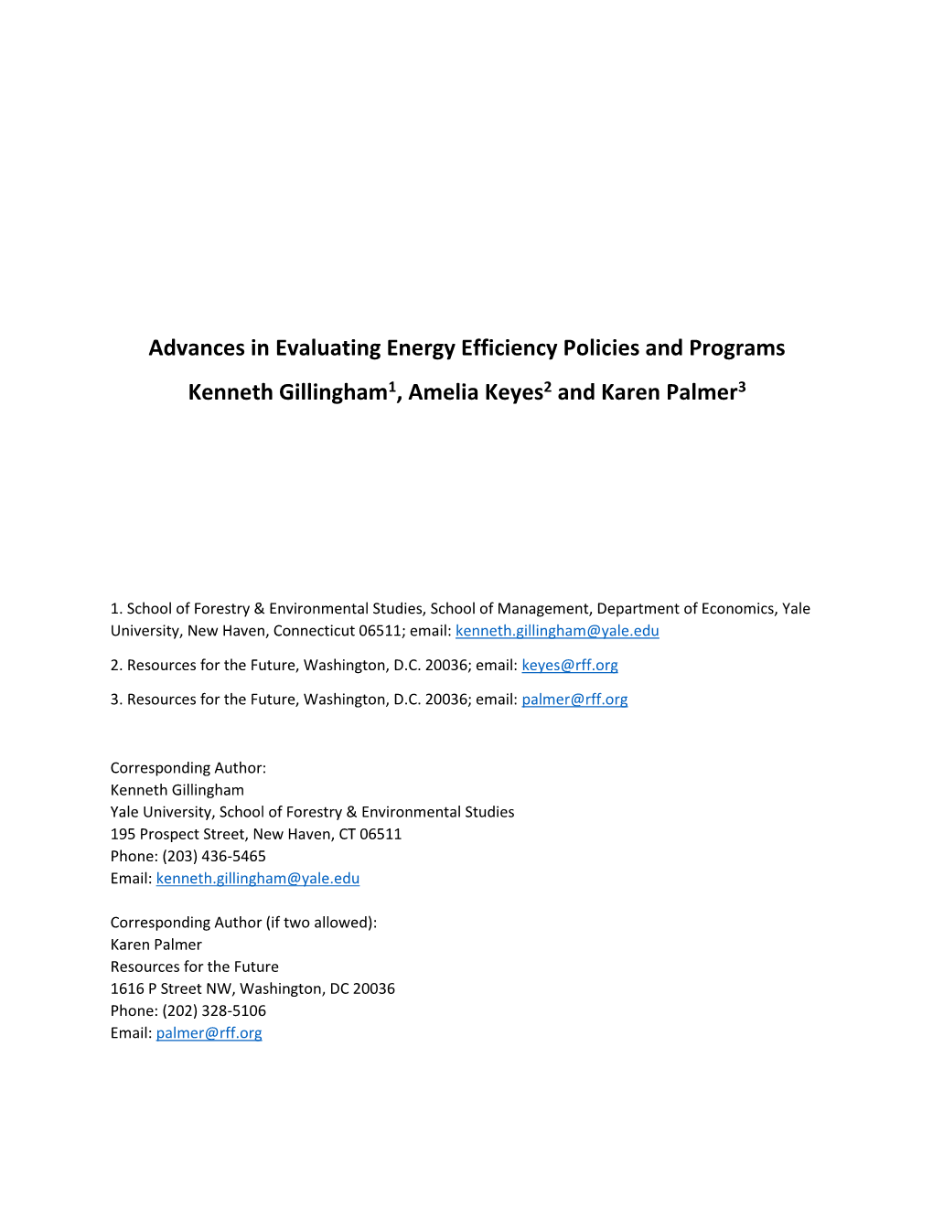Advances in Evaluating Energy Efficiency Policies and Programs Kenneth Gillingham1, Amelia Keyes2 and Karen Palmer3