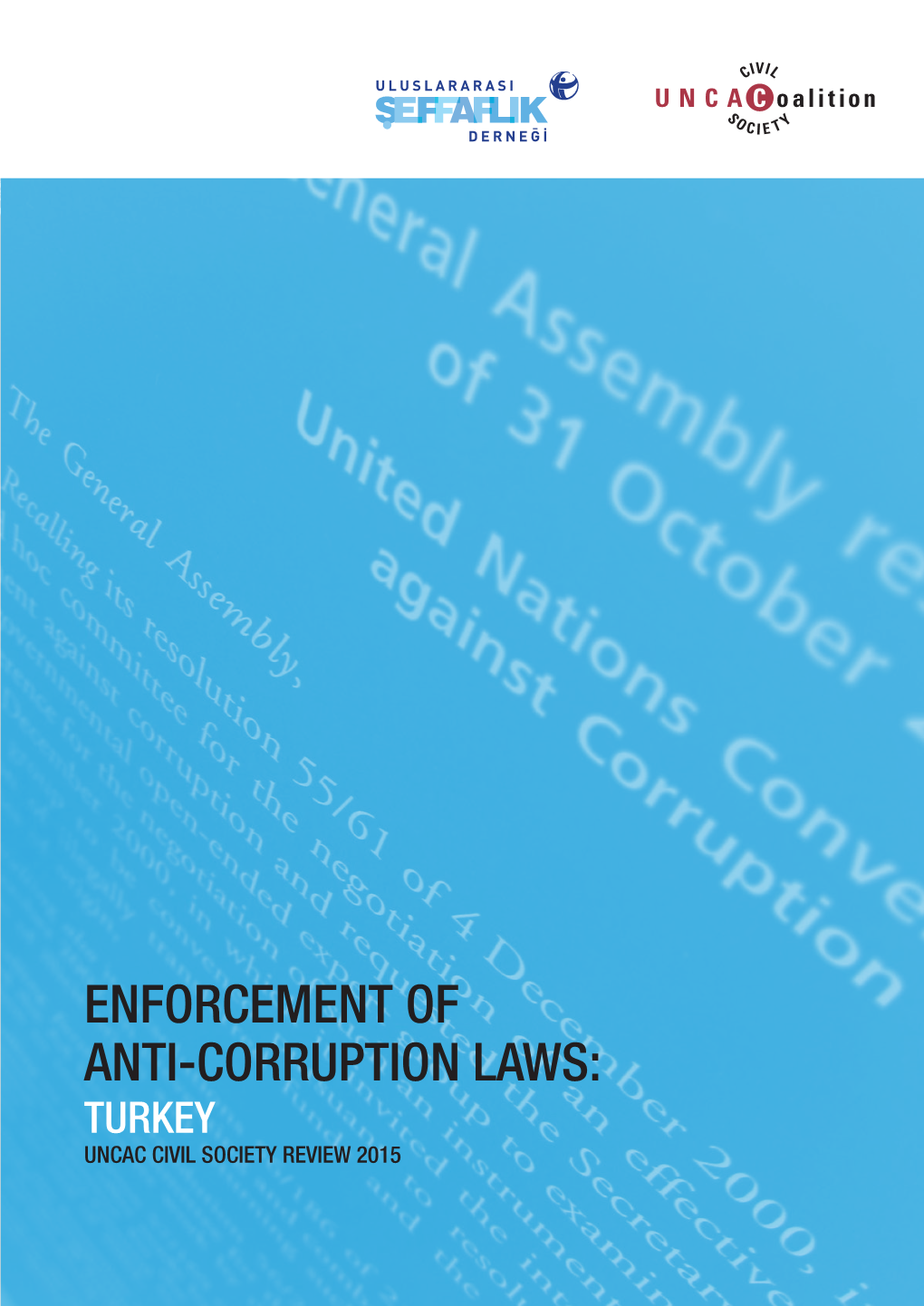 Enforcement of Anti-Corruption Laws: Turkey Uncac Civil Society Review 2015