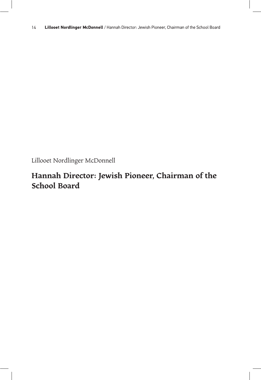 Hannah Director: Jewish Pioneer, Chairman of the School Board