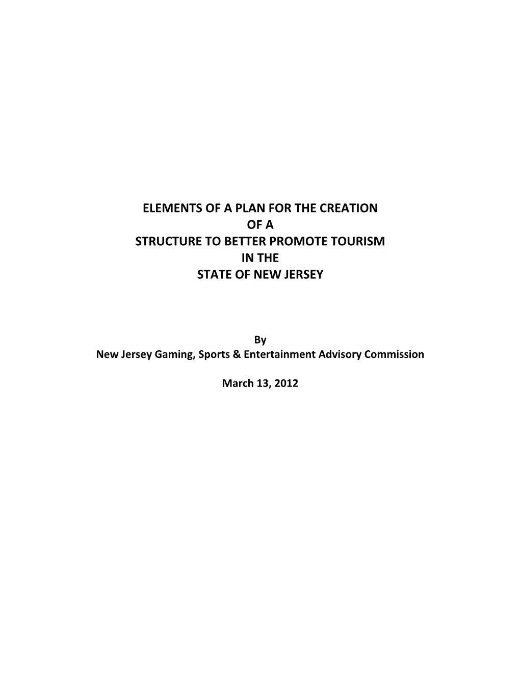 Elements of a Plan for the Creation of a Structure to Better Promote Tourism in the State of New Jersey