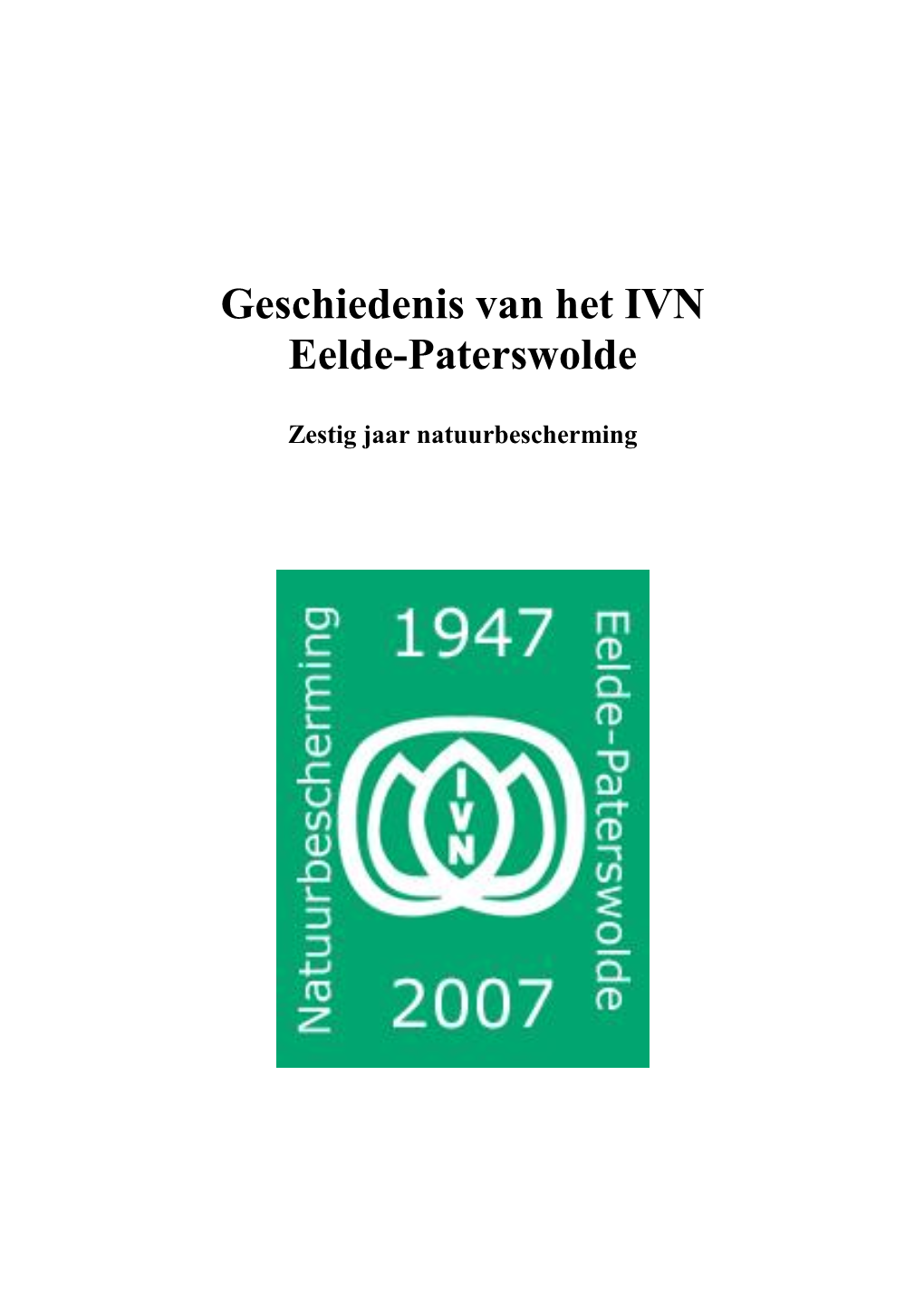 Geschiedenis Van Het IVN Eelde-Paterswolde