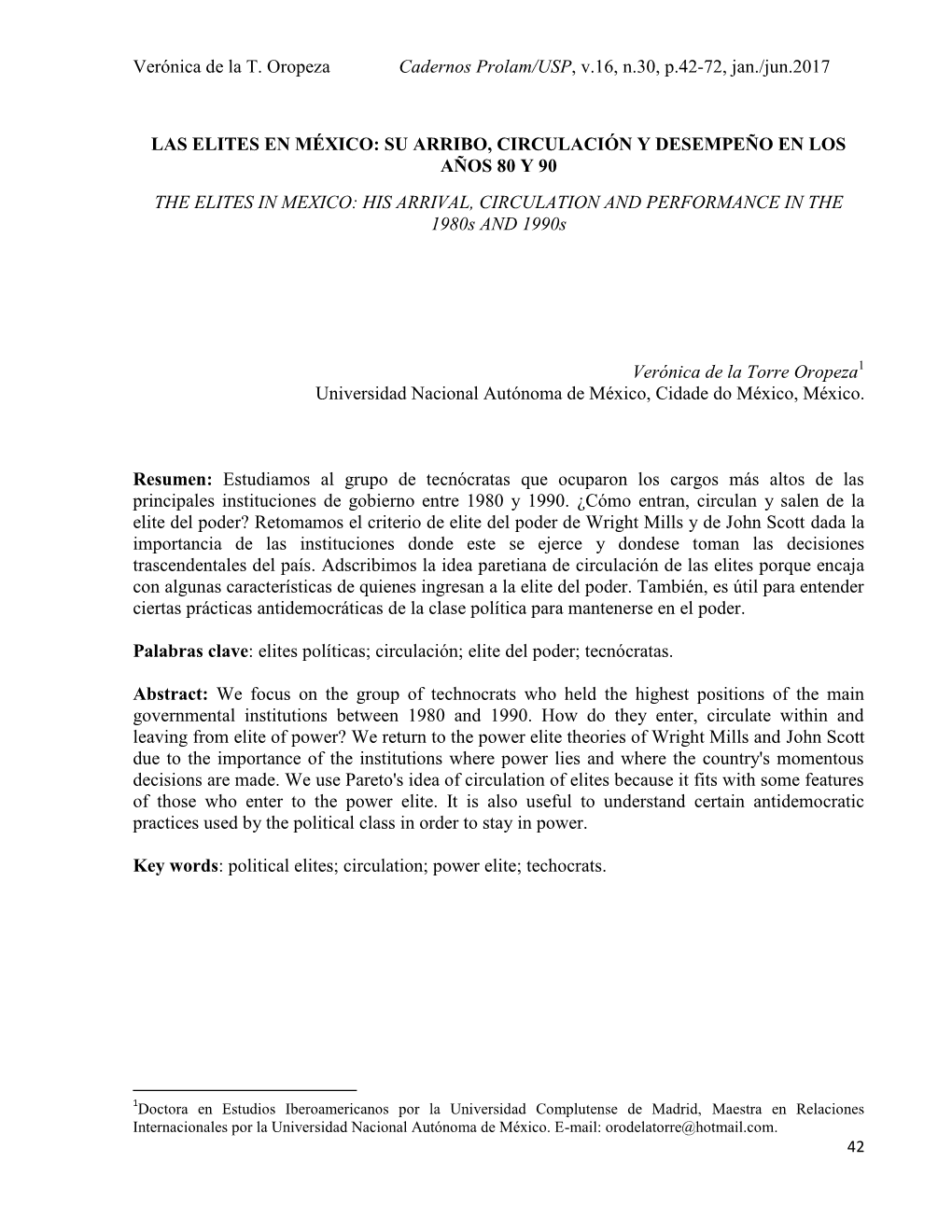 Verónica De La T. Oropeza Cadernos Prolam/USP, V.16, N.30, P.42-72, Jan./Jun.2017 LAS ELITES EN MÉXICO: SU ARRIBO, CIRCULACIÓ