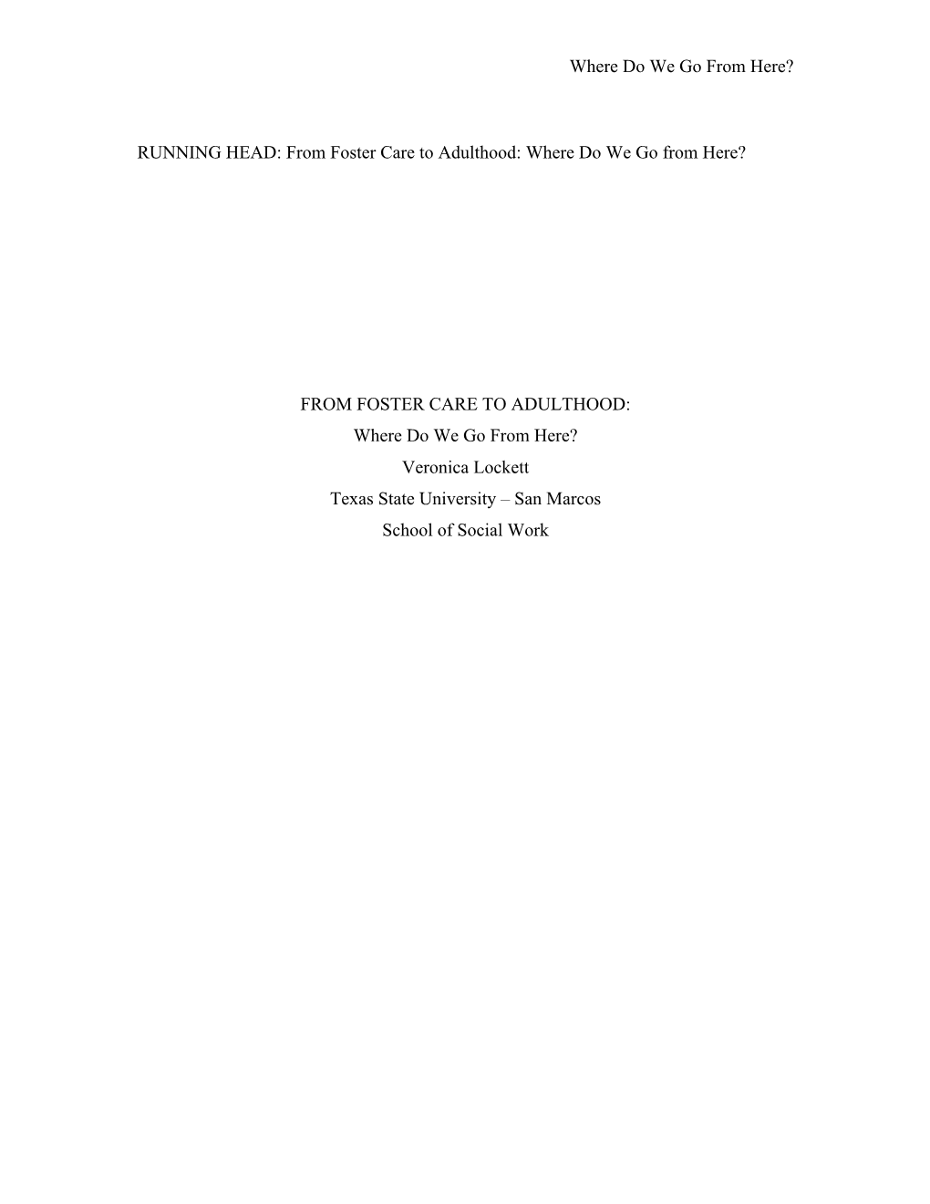 From Foster Care to Adulthood: Where Do We Go from Here?