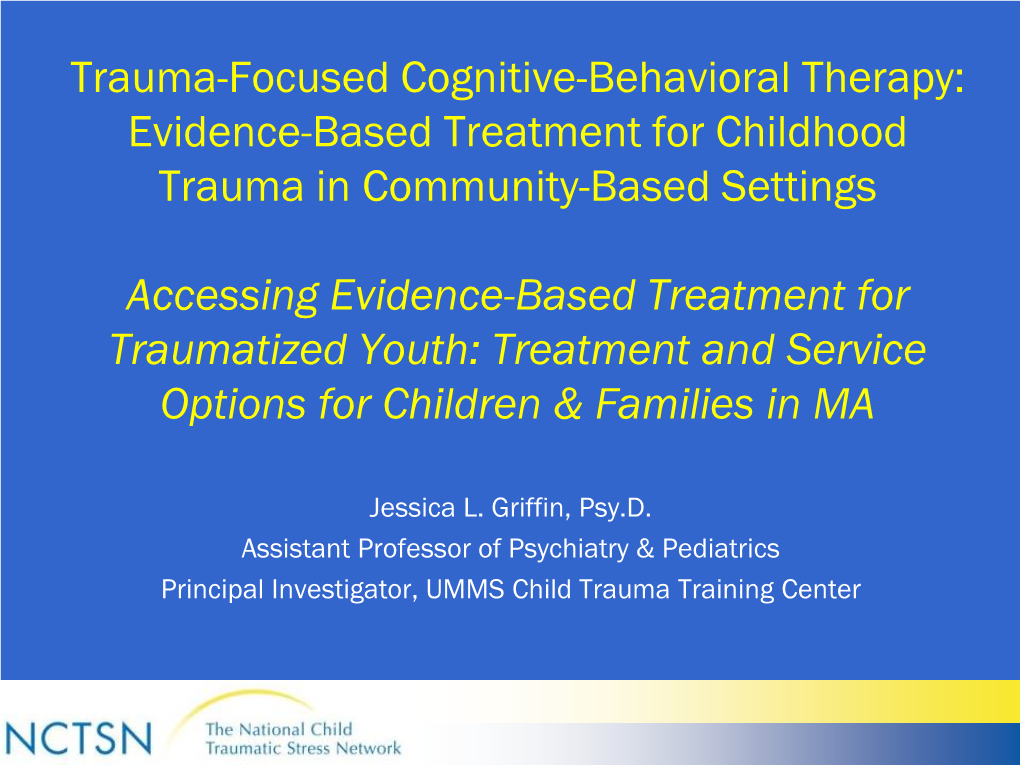 Evidence-Based Treatments for Childhood Trauma